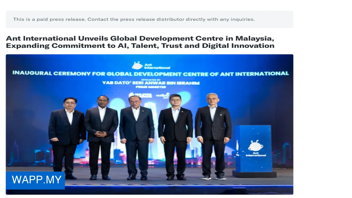 Ant International Opens Global Development Centre in KL — What It Means for Malaysia AI Future